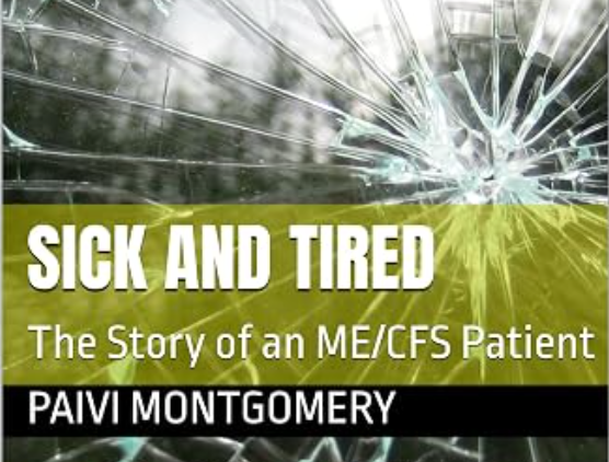 Sick and Tired. The Story of an ME/CFS Patient